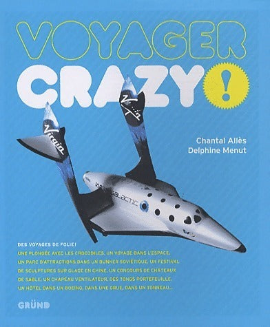 Livrenpoche : Voyager crazy ! - Chantal Allès, Delphine Menut - Livre
