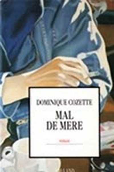 Livrenpoche : Mal de mère - Dominique Cozette - Livre