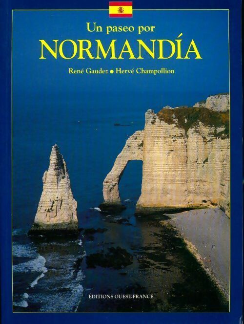 Un paseo por Normandiá - Hervé Champollion ; René Gaudez -  Ouest France GF - Livre