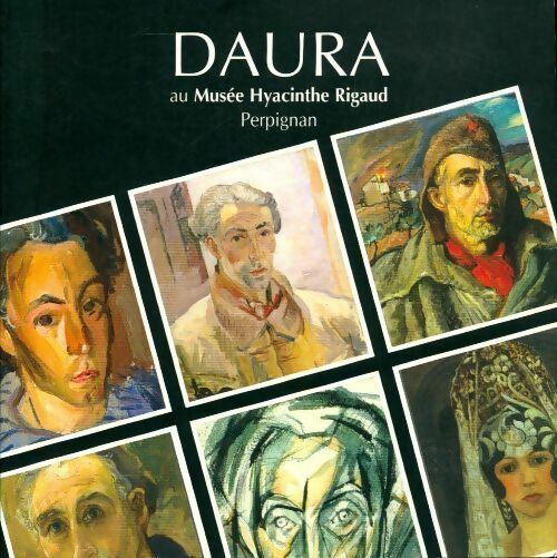 Livrenpoche : Daura au musée Hyacinthe Rigaud. Perpignan - Marie-Claude Valaison - Livre