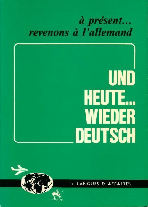 Livrenpoche : Und heute ... wieder deutsch. A présent... revenons à l'allemand - Collectif - Livre