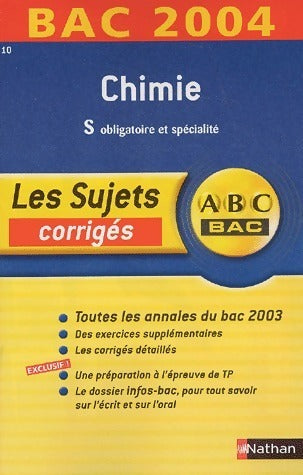  Chimie Terminale S corrigés 2004 - Collectif -  Sujets Nathan - Livre