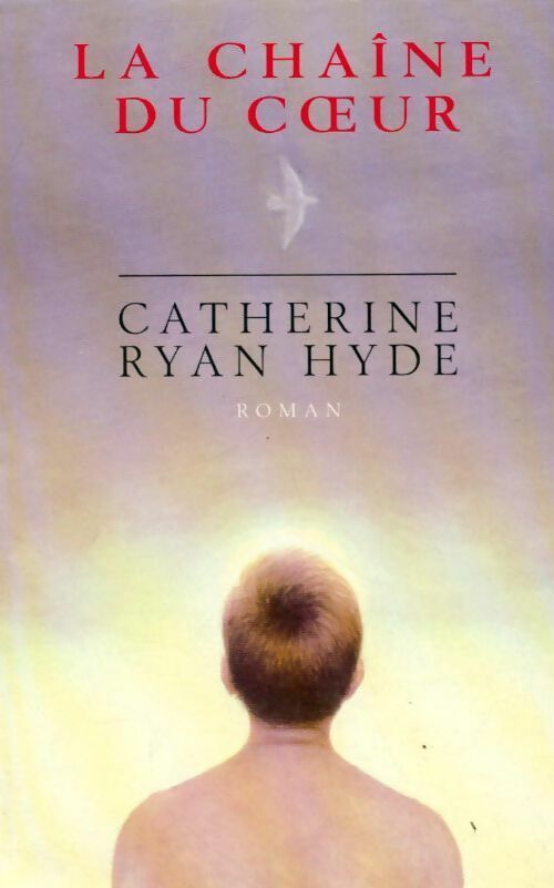 Livrenpoche : La chaîne du coeur - Catherine Ryan Hyde - Livre