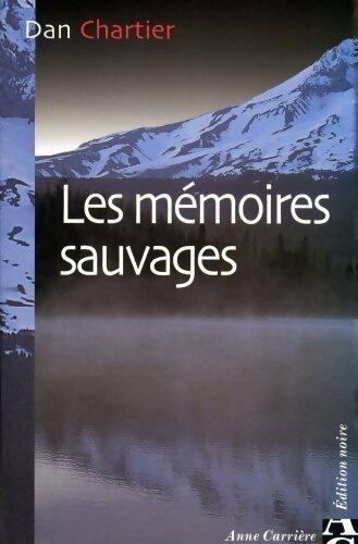 Livrenpoche : Les mémoires sauvages - Daniel Chartier - Livre