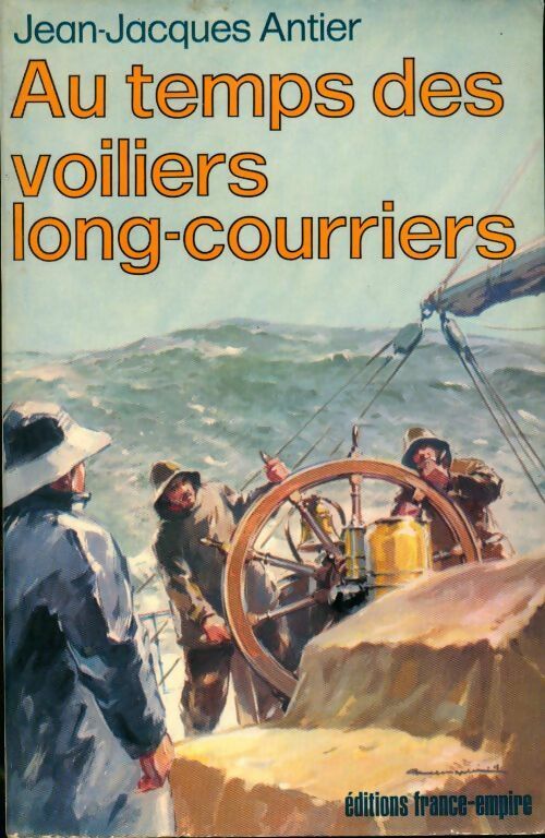 Livrenpoche : Au temps des voiliers long-courriers - Jean-Jacques Antier - Livre