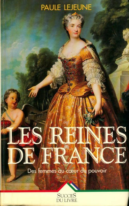 Livrenpoche : Les reines de France - Paule Lejeune - Livre