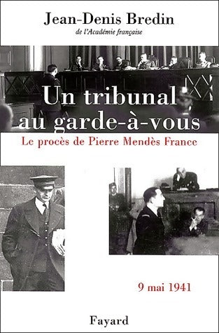 Livrenpoche : Un tribunal au garde-à-vous. Le procès de Pierre Mendès France - Jean-Denis Bredin - Livre