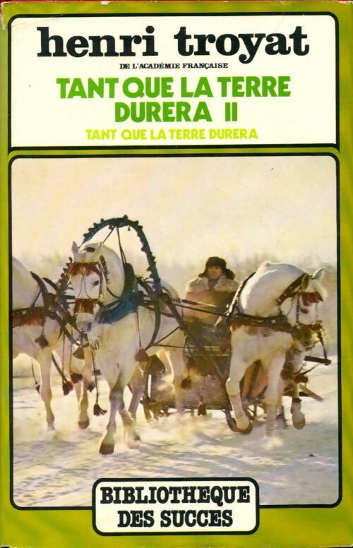 Livrenpoche : Tant que la terre durera Tome II - Henri Troyat - Livre