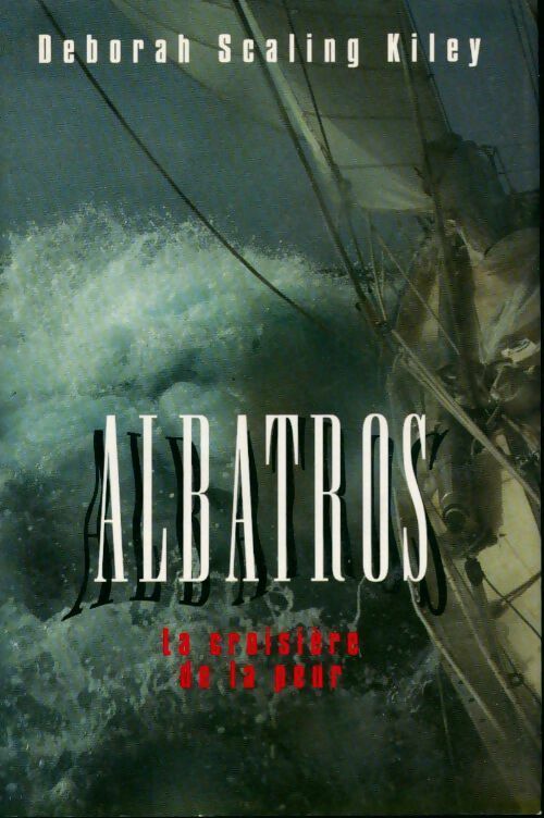 Livrenpoche : Albatros. La croisière de la peur - Kiley Deborah Scaling - Livre