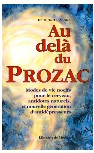Au-delà du Prozac - Michael J Norden -  Médicis GF - Livre