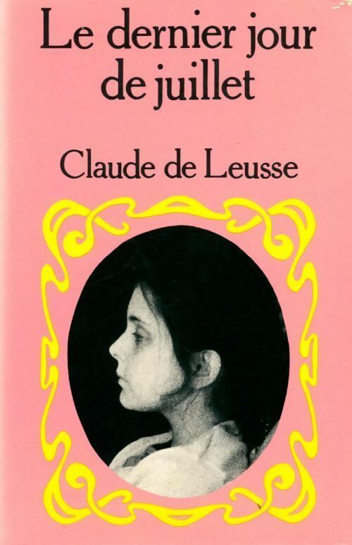 Livrenpoche : Le dernier jour de juillet - Claude De Leusse - Livre