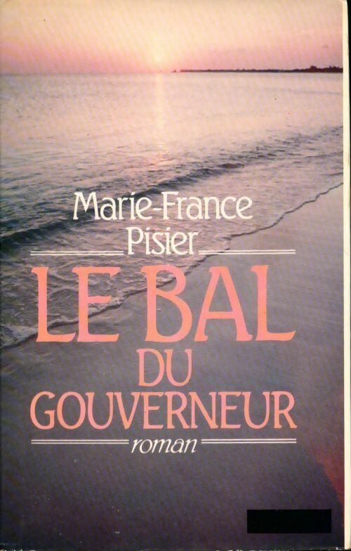 Livrenpoche : Le bal du gouverneur - Marie-France Pisier - Livre