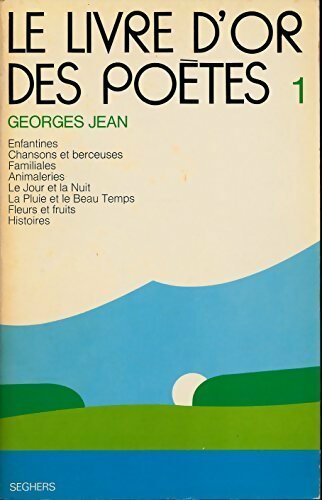 Livrenpoche : Le livre d'or des poètes Tome I - Georges Jean - Livre