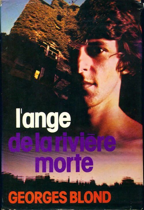 Livrenpoche : L'ange de la rivière morte - Georges Blond - Livre