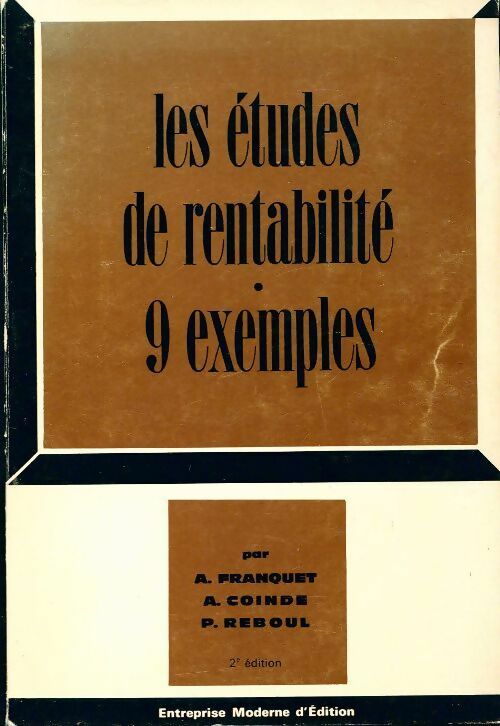 Livrenpoche : Les études de rentabilité. 9 exemples - Pierre Reboul, A. Franquet, A. Coinde - Livre