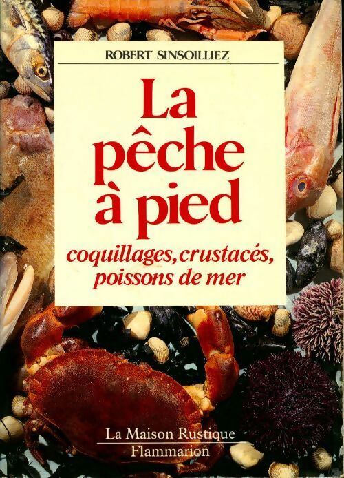 Livrenpoche : La pêche à pied. Coquillages, crustacés, poissons de mer - Robert Sinsoilliez - Livre