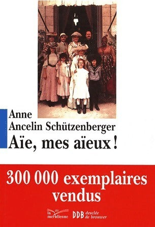 Livrenpoche : Aïe, mes aïeux ! - Anne Ancelin-Schützenberger - Livre