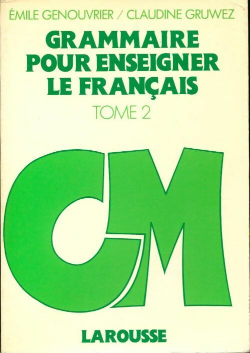 Livrenpoche : Grammaire pour enseigner le français Tome II - Emile Genouvrier - Livre