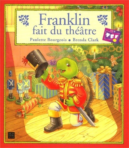 Livrenpoche : Franklin fait du théâtre - Paulette Bourgeois - Livre