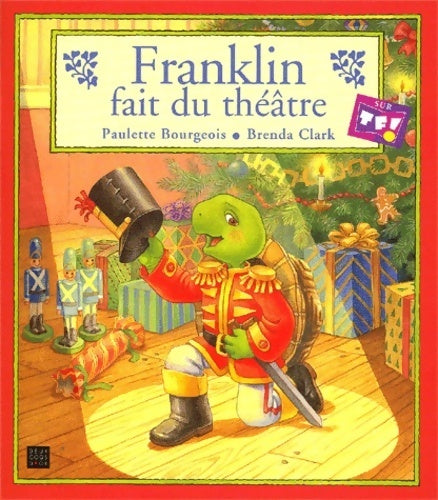 Franklin fait du théâtre - Paulette Bourgeois -  Franklin - Livre