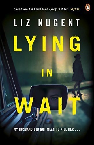 Livrenpoche : Lying in wait - Liz Nugent - Livre