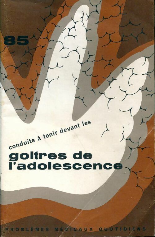 Livrenpoche : Conduite à tenir devant les goitres de l'adolescence - Collectif - Livre