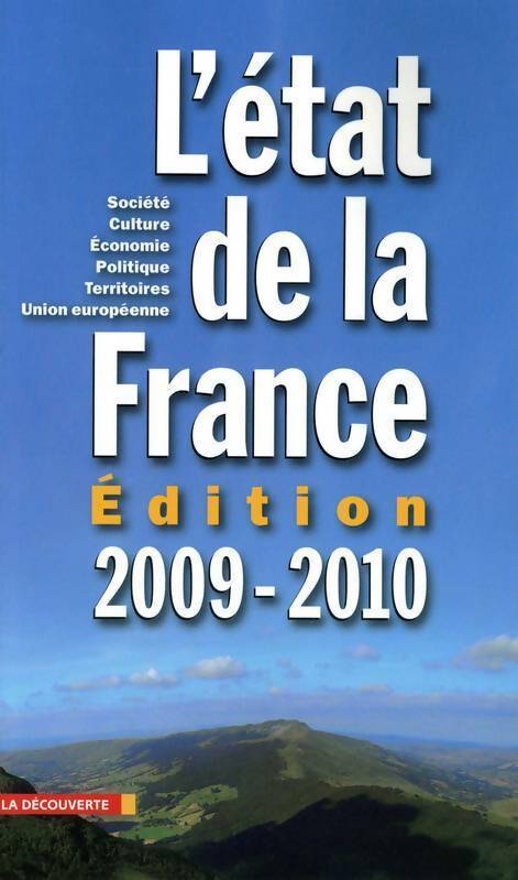 L'état de la France 2009-2010. Un panorama unique et complet de la France - Collectif -  La Découverte GF - Livre