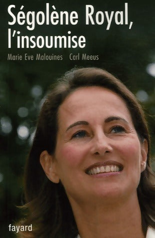 Livrenpoche : Ségolène royal, l'insoumise - Marie Eve Malouines - Livre