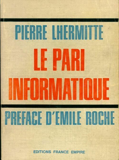 Livrenpoche : Le pari informatique - Pierre Lhermitte - Livre
