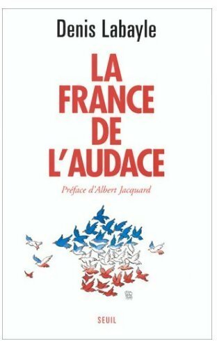 Livrenpoche : La France de l'audace - Denis Labayle - Livre