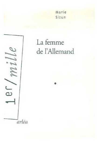 Livrenpoche : La femme de l'allemand - Marie Sizun - Livre
