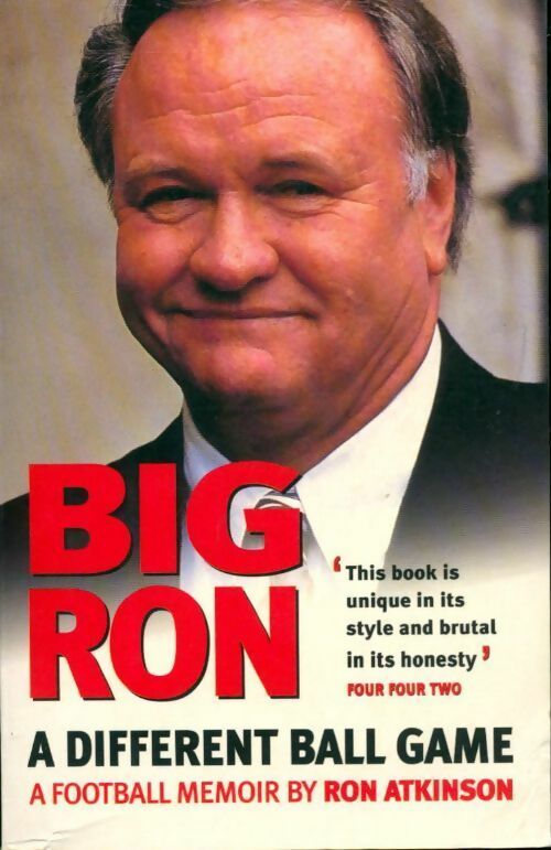 Livrenpoche : Big ron. A different ball game - Ron Atkinson - Livre