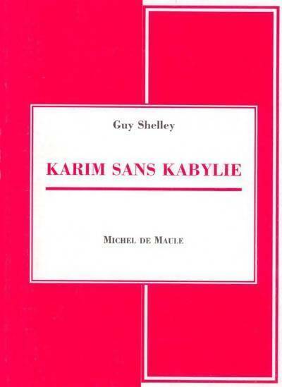 Livrenpoche : Karim sans Kabylie - Guy Shelley - Livre