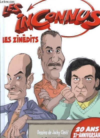 Les inconnus. Les zinédits - Les Inconnus - Livre