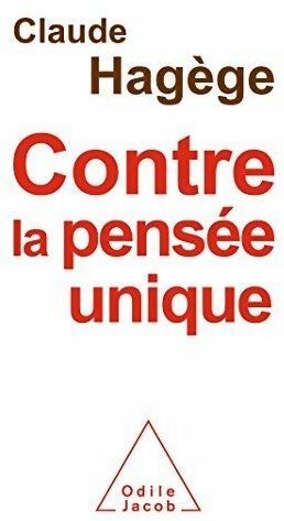 Livrenpoche : Contre la pensée unique - Claude Hagège - Livre