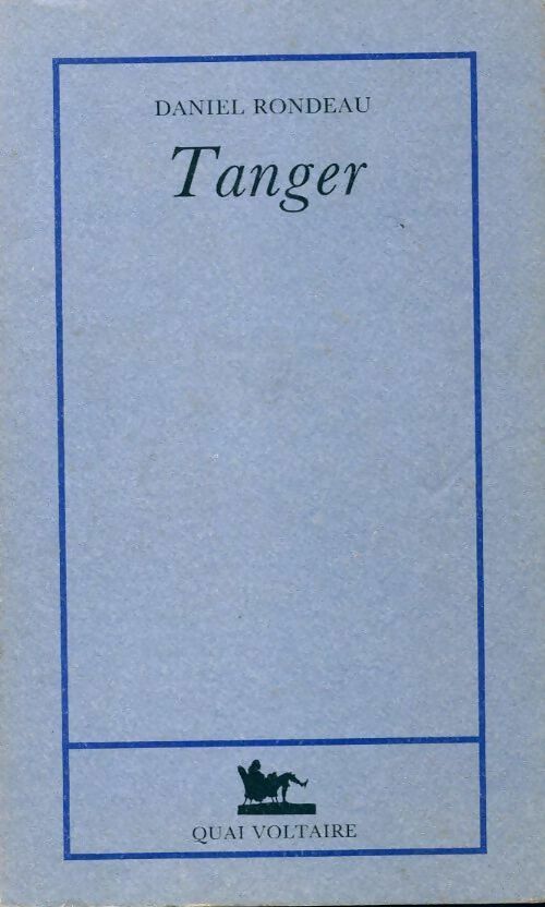 Livrenpoche : Tanger - Daniel Rondeau - Livre