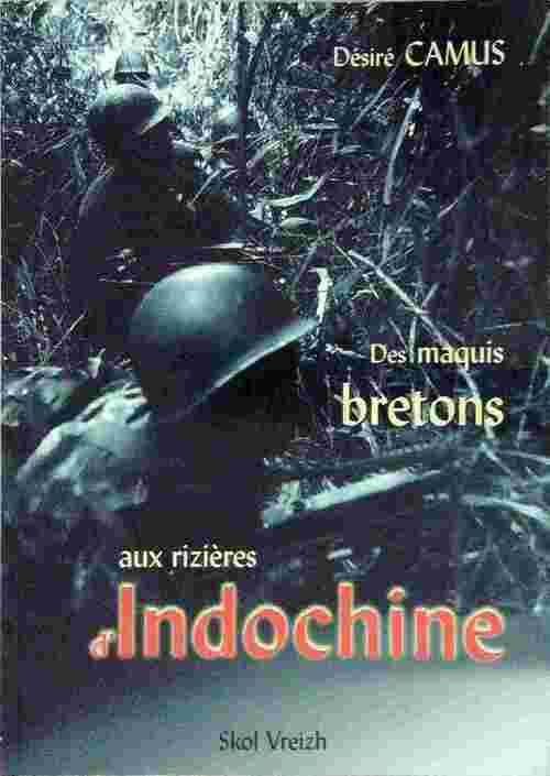 Livrenpoche : Des maquis bretons aux rizières d'Indochine - Désiré Camus - Livre