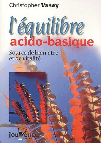 Livrenpoche : L'équilibre acido-basique - Christopher Vasey - Livre
