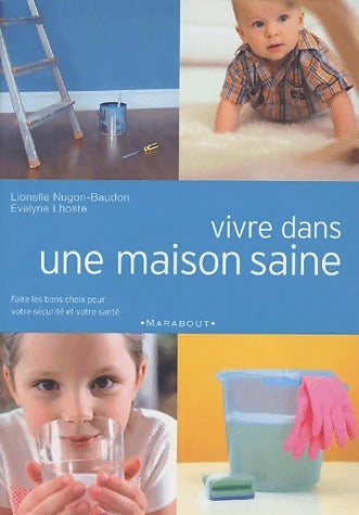 Livrenpoche : Vivre dans une maison saine - Evelyne Lhoste - Livre