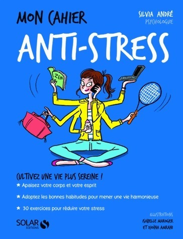 Livrenpoche : Mon cahier anti-stress - Sylvia André - Livre