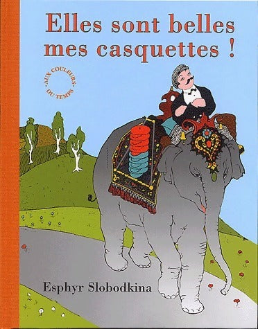 Livrenpoche : Elles sont belles mes casquettes ! - Esphyr Slobodkina - Livre