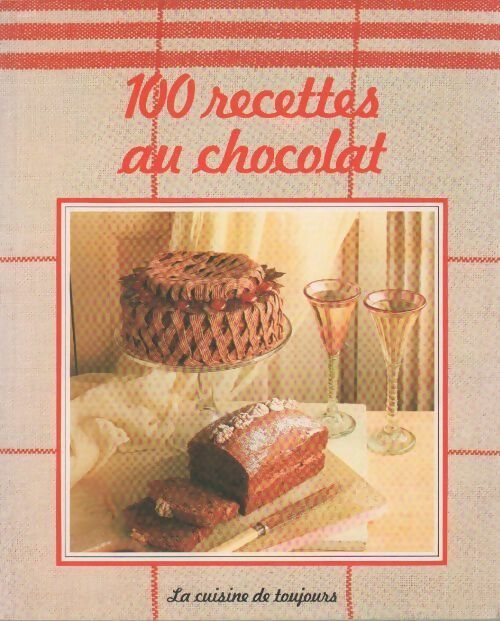 Livrenpoche : 100 recettes au chocolat - Collectif - Livre