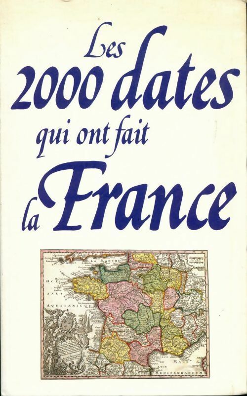 Livrenpoche : Les 2000 dates qui ont fait la France - Collectif - Livre