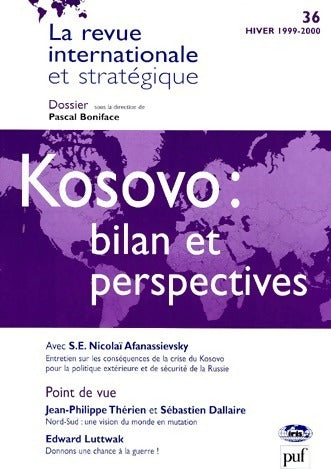 La revue internationale et stratégique n°36 : Kosovo - Collectif -  La revue internationale et stratégique - Livre