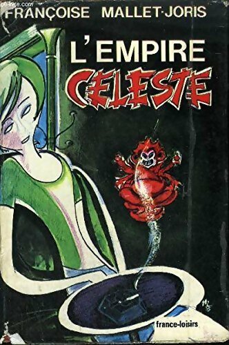 Livrenpoche : L'empire céleste - Françoise Mallet-Joris - Livre