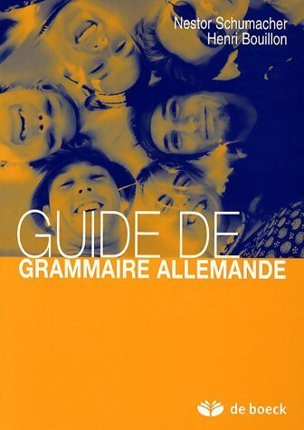 Guide de grammaire allemande - Nestor Schumacher - Livre