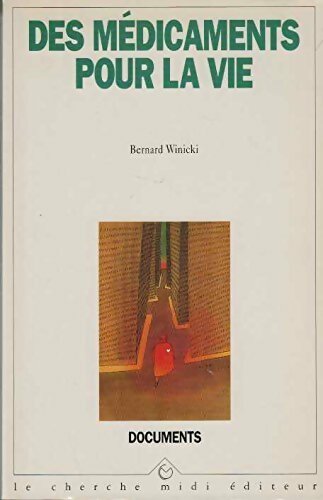 Livrenpoche : Des médicaments pour la vie - Bernard Winicki - Livre