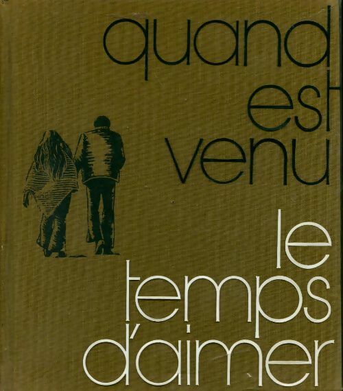 Livrenpoche : Quand est venu le temps d'aimer - Collectif - Livre