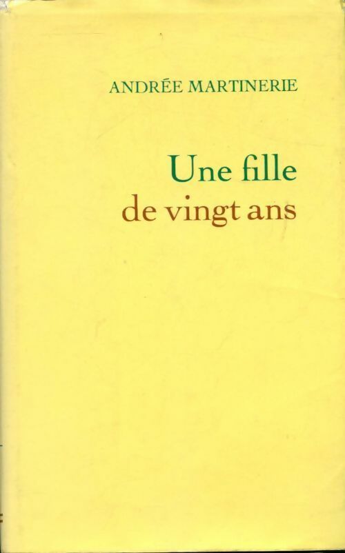 Livrenpoche : Une fille de vingt ans - Andrée Martinerie - Livre