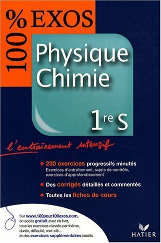 Physique chimie 1ère S - Jacques Royer -  100% exos - Livre